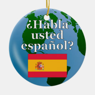 Do you speak Spanish? in Spanish. Flag & globe Ceramic Tree Decoration