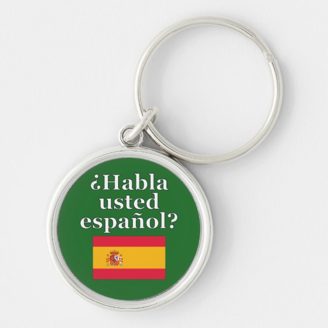 Do you speak Spanish? in Spanish. Flag Key Ring (Front)