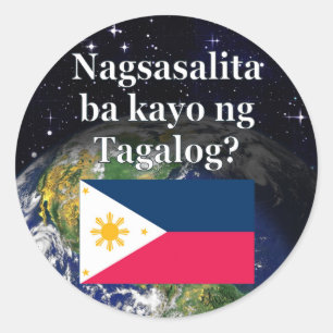 Do you speak Tagalog? in Tagalog. Flag & Earth Classic Round Sticker