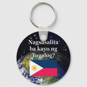 Do you speak Tagalog? in Tagalog. Flag & Earth Key Ring