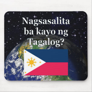 Do you speak Tagalog? in Tagalog. Flag & Earth Mouse Mat