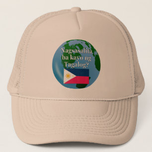 Do you speak Tagalog? in Tagalog. Flag & globe Trucker Hat