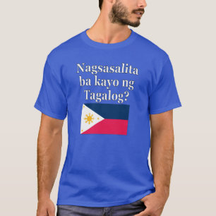 Do you speak Tagalog? in Tagalog. Flag T-Shirt