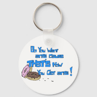 Do you want ants! key ring
