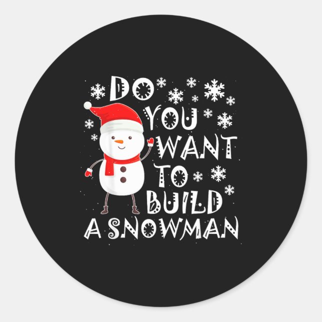 Do You Want To Build A Snowman Sweet Snowman Chris Classic Round Sticker (Front)