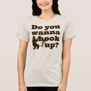 Do You Want to Hook Up? Funny Fishing T-Shirt Tri-Blend Shirt