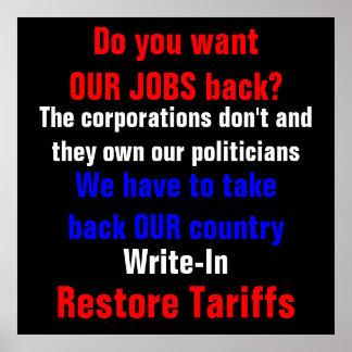 Do you wantOUR JOBS back?, The corporations don... Poster