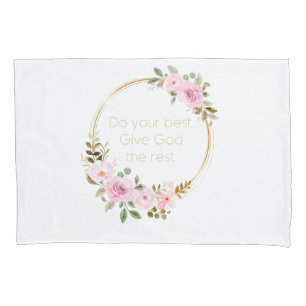 Do Your Best Give God The Rest – Christian Pillowcase