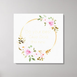 Do Your Best Give God The Rest – Christian Women  Canvas Print