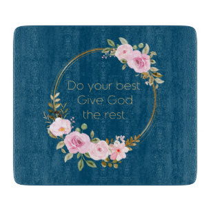 Do Your Best Give God The Rest – Christian Women Cutting Board