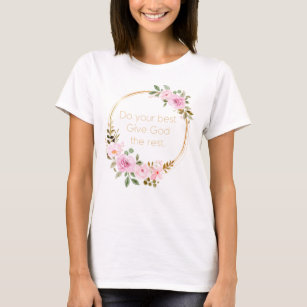 Do Your Best Give God The Rest – Christian Women T-Shirt