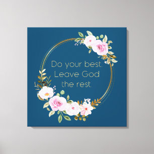 Do Your Best Leave God The Rest – Christian Women  Canvas Print