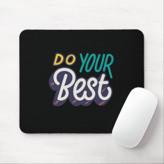 “Do Your Best” Motivational Quote Mouse Pad