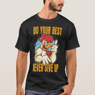 Do Your Best Never Give Up Black T-Shirt