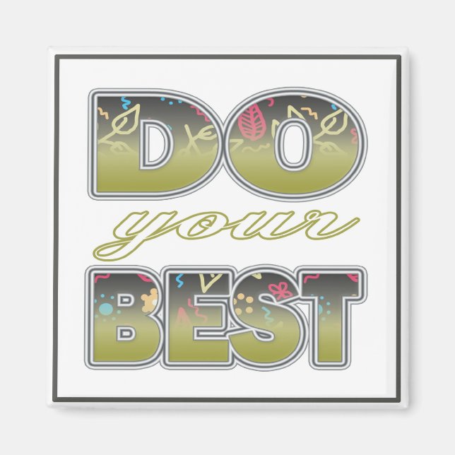 Do Your Best - Three Word Quotes  Magnet (Front)