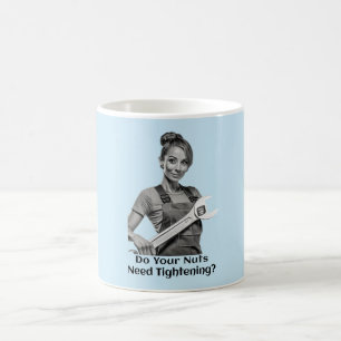 Do Your Nuts Need Tightening? Coffee Mug