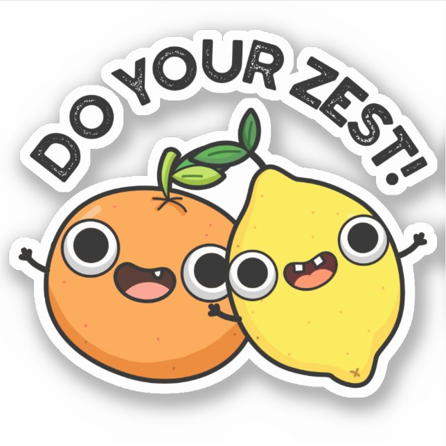 Do Your Zest Funny Citrus Fruit Pun  (Front)