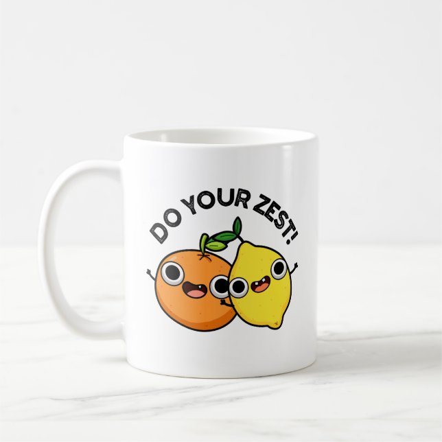 Do Your Zest Funny Citrus Fruit Pun  Coffee Mug (Left)