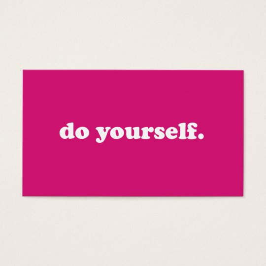 "Do yourself." Business Card