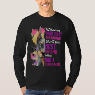 Doberman Are A Girls Best Friend Funny Dog Womens  T-Shirt