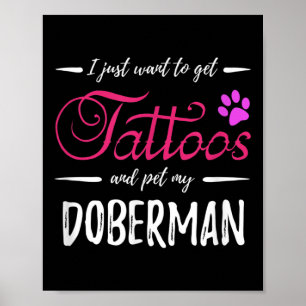 Doberman Dog Lover Tattoo Funny Dog Mum Gift Idea  Poster