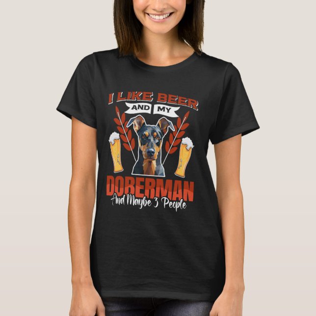 Doberman I LIKE BEER MY DOBERMAN AND 3 PEOPLE Men T-Shirt (Front)