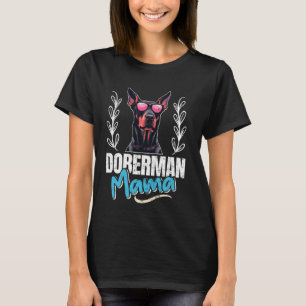 DOBERMAN MAMA Dobie Dog Mum Doberman Dog Women T-Shirt