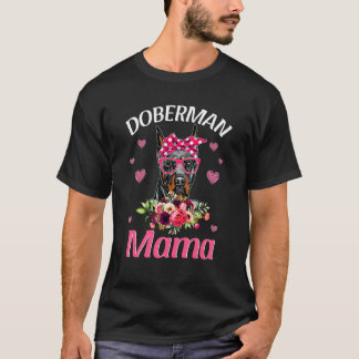 Doberman Mama Dog Floarfloral Mothers Day Dog Mum T-Shirt