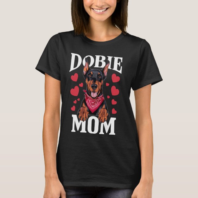 Doberman Mum, Dog Dobie Mama T-Shirt (Front)