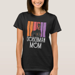 Doberman Mum Girl Puppy Dog Pet Mother Mummy Mam T-Shirt