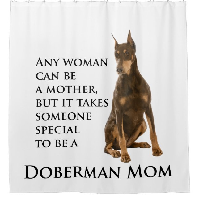Doberman Mum Shower Curtain (Front)