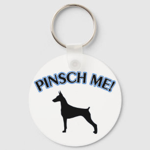 DOBERMAN "PINSCH ME!" KEYCHAIN