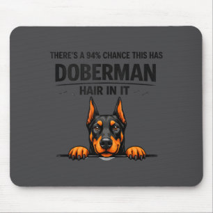 Doberman Pinscher Dog Mom Shedding Mouse Mat