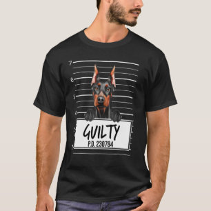 Doberman Pinscher Mugshot Guilty Dog T-Shirt