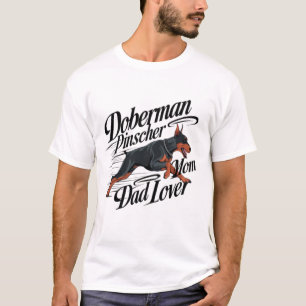 Doberman Pinscher Mum Dad Lover T-Shirt