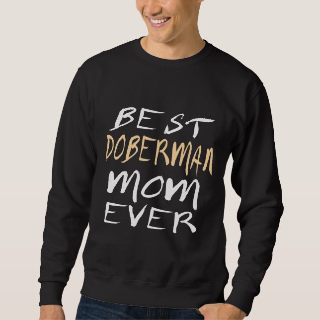 Doberman Pinscher Owner Sweatshirt (Front)