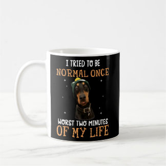 Doberman Pinscher Tried To Be Normal  Coffee Mug