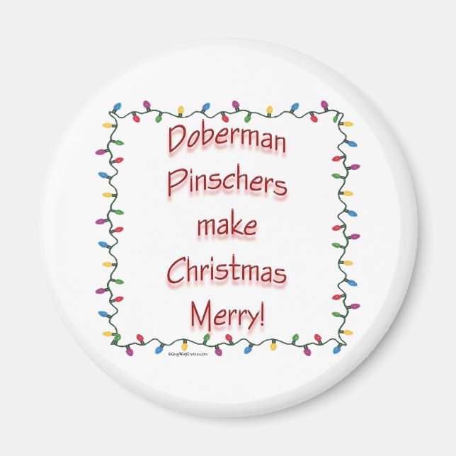 Doberman Pinschers Make Christmas ... - Magnet (Front)