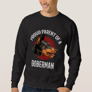 Doberman Proud Parent Of A Doberman  429 Sweatshirt
