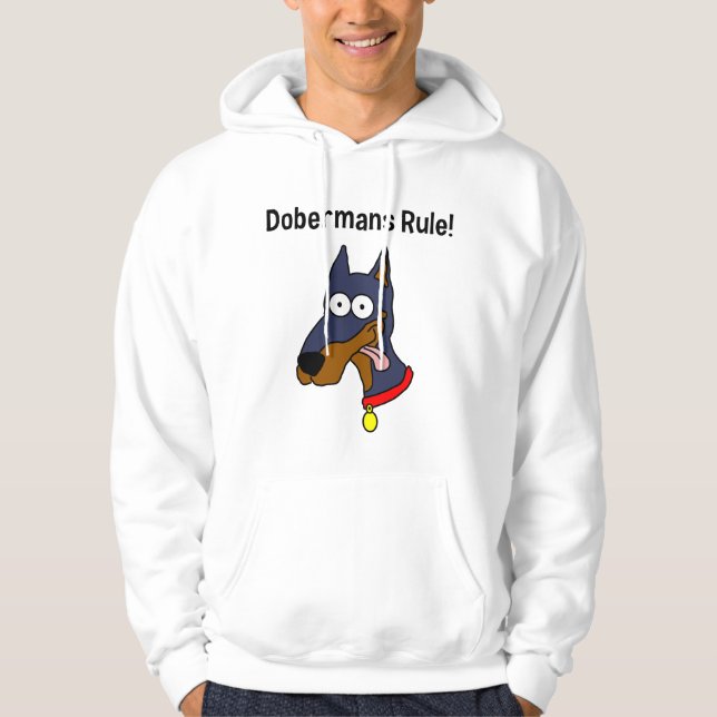 "Dobermans Rule!" Hoodie (Front)
