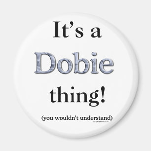 Dobie Thing Magnet