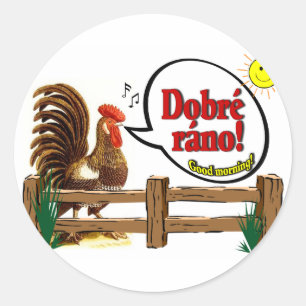 Dobré ráno!  Good morning in Czech! Classic Round Sticker