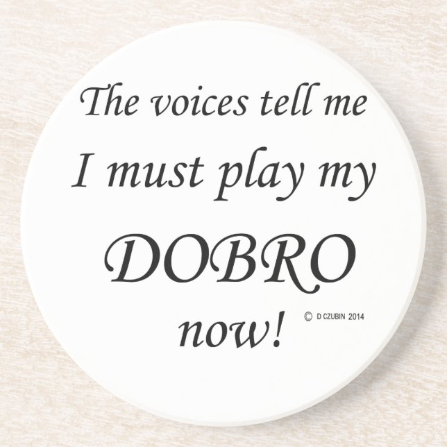 Dobro Voices Say Must Play Coaster (Front)