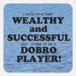 Dobro Wealthy & Successful Square Sticker