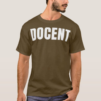 Docent Funny Job Title Profession Birthday Gift Id T-Shirt
