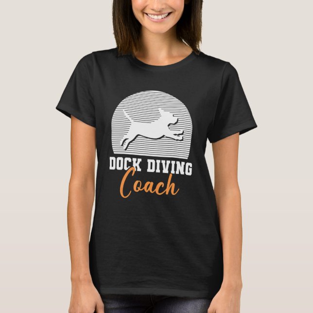 Dock Diving Coach Water Dog Sport T-Shirt (Front)