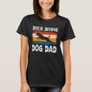 Dock Diving Dog Dad Water Dog Sport Coach T-Shirt