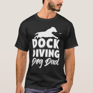 Dock Diving Dog Diving Jumping Trainer love dock   T-Shirt