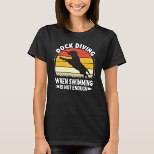 Dock Diving Dog Diving Jumping Trainer love dock   T-Shirt