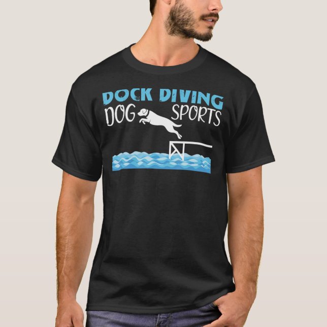 Dock Diving Dog Sports  Dog Lover T-Shirt (Front)